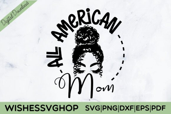 All American Mom SVG PNG Graphics and Crafts Review