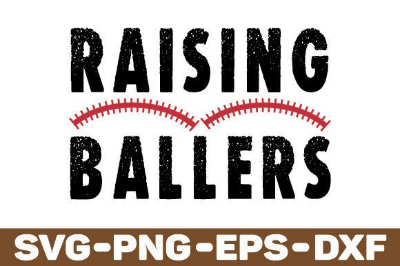 Baseball Mom Svg PNG, Raising Ballers Graphics and Crafts Review