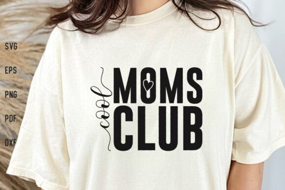 Cool Moms Club SVG Mom SVG Mama SVG PNG Graphics and Crafts Review