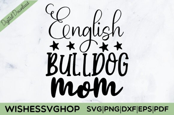 English Bulldog Mom SVG PNG Graphics and Crafts Review