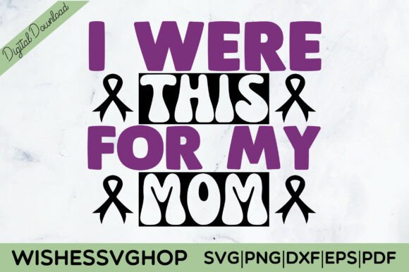 I Were This for My Mom SVG PNG Graphics and Crafts Review