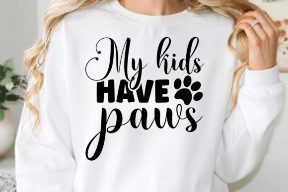 My Kids Have Paws SVG, Cat Mom SVG Graphics and Crafts