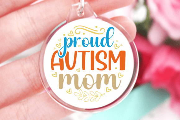 Proud Autism Mom SVG, Keychain SVG Graphics and Crafts