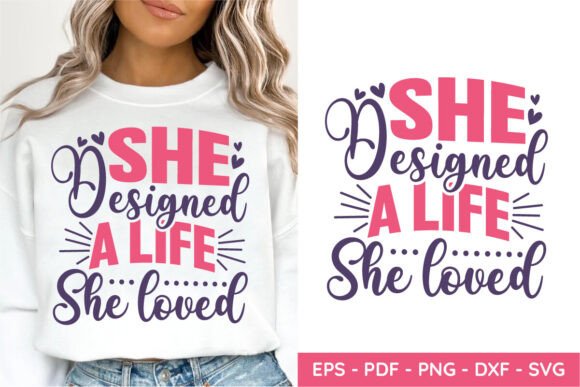 She Designed a Life She Loved, Mom SVG Graphics and Crafts Review