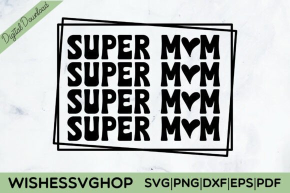 Super Mom SVG PNG Graphics and Crafts Review