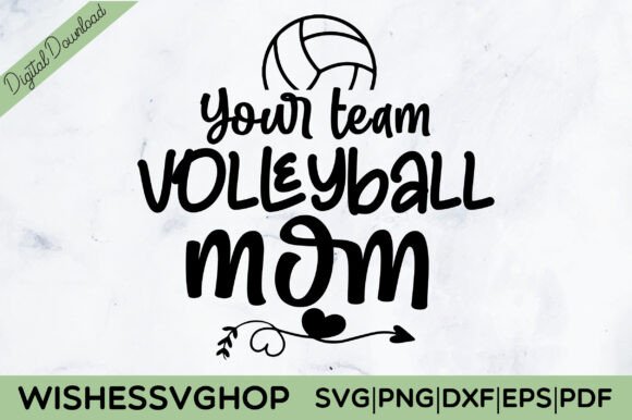 Your Team Volleyball Mom SVG PNG Graphics and Crafts Review